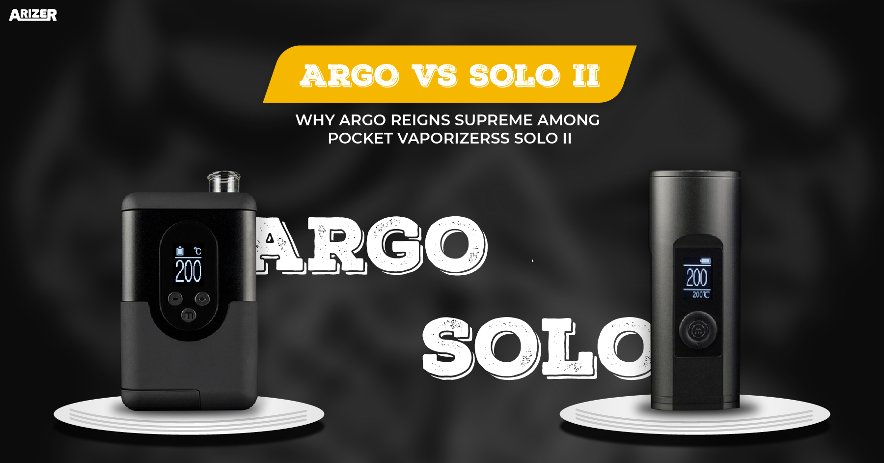 ArGo vs Solo2 Why ArGo Reigns Supreme Among Pocket Vaporizers - Banner